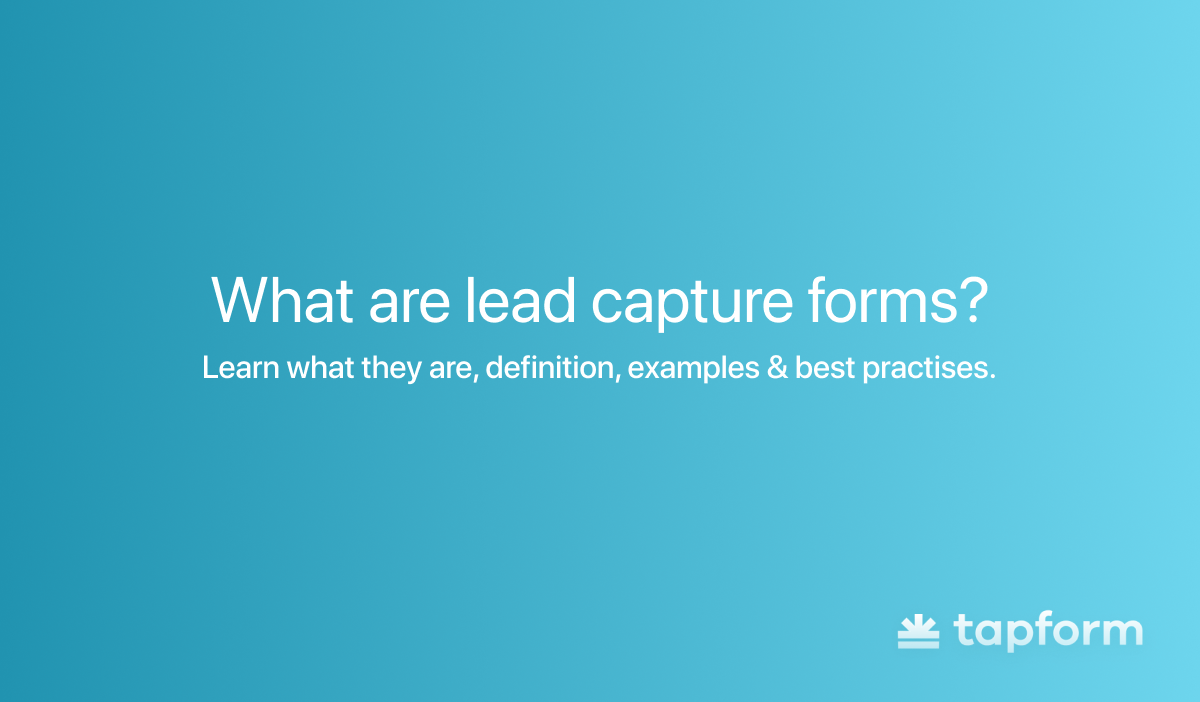 What Is a Lead Capture Form? Definition, Examples & Best Practices